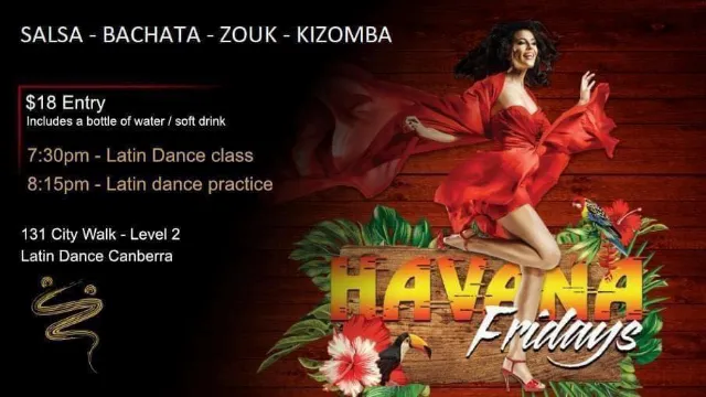 Poster for Havana Fridays – Salsa, Bachata, Zouk, Kizomba on Friday, November 24 by Latin Dance Canberra