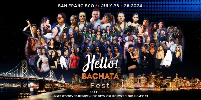 Poster for San Francisco Hello! Bachata Fest on Friday, July 26