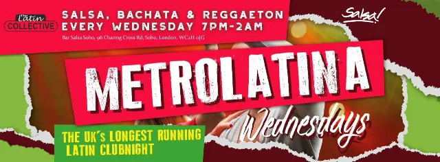 Poster for METROLATINA Wednesdays – The UK’s Longest Running Latin Clubnight on Wednesday, June 21 by Bar Salsa Soho