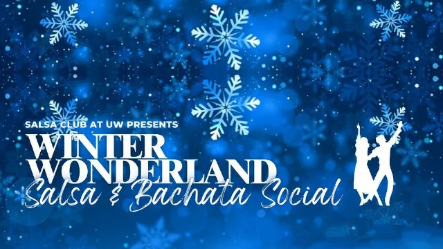 Poster for Winter Wonderland Salsa & Bachata Social ❄️💃🕺 on Saturday, February 24 by Salsa Club at UW