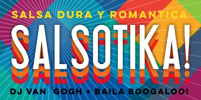 Poster for Salsa Saturday: Salsotika + DJ Van Gogh + Baila Boogaloo! on Saturday, March  9 by Lula Lounge  Lula Music & Arts Centre