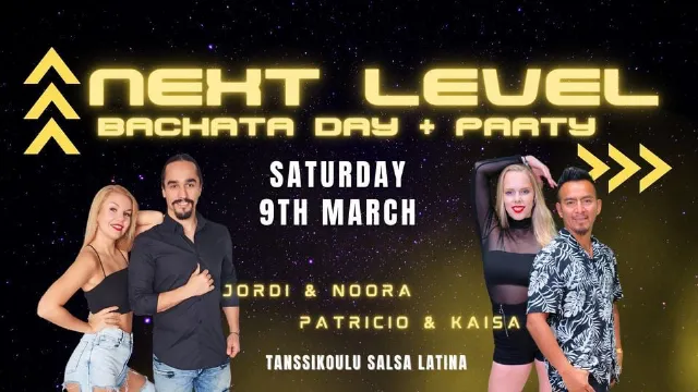 Poster for Next Level Bachata Event March 9th with Jordi - Noora & Patricio - Kaisa on Saturday, March  9 by Tanssikoulu Salsa Latina