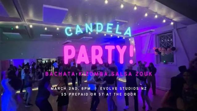 Poster for Candela Bachata Salsa Kizomba Zouk Dance Party on Saturday, March  2 by Candela Christchurch Latin Dance Parties