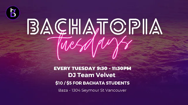 Poster for Bachatopia Tuesday Weekly Bachata Social on Tuesday, December  5 by Baza Dance Studios