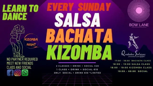 Poster for SALSA & BACHATA & KIZOMBA CLASSES - EVERY SUNDAY at BOW LANE on Sunday, February 18 by Quedadas Salseras Dublin
