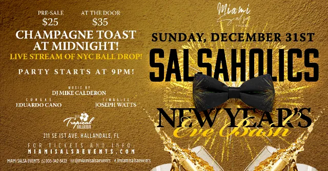 Poster for Salsaholics New Year's Eve Bash at Club Tropical! on Sunday, December 31 by Miami Salsa Events