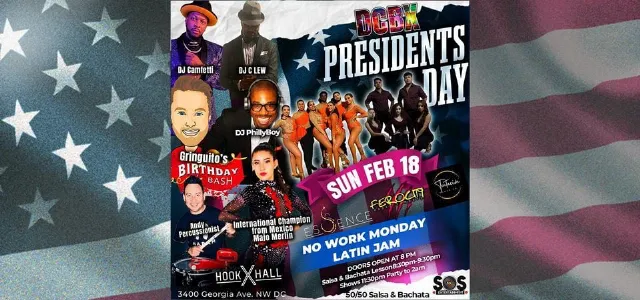 Poster for DCBX Prez Day No Work Latin Dance Party DJ PhillyBoy + Gringuito B-day on Sunday, February 18 by The DC Bachata Congress The Worlds Largest Bachata Festival