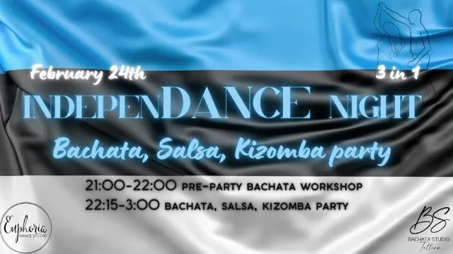 Poster for IndepenDANCE Night 3in1, Feb 24 on Saturday, February 24 by Bachata Studio Tallinn