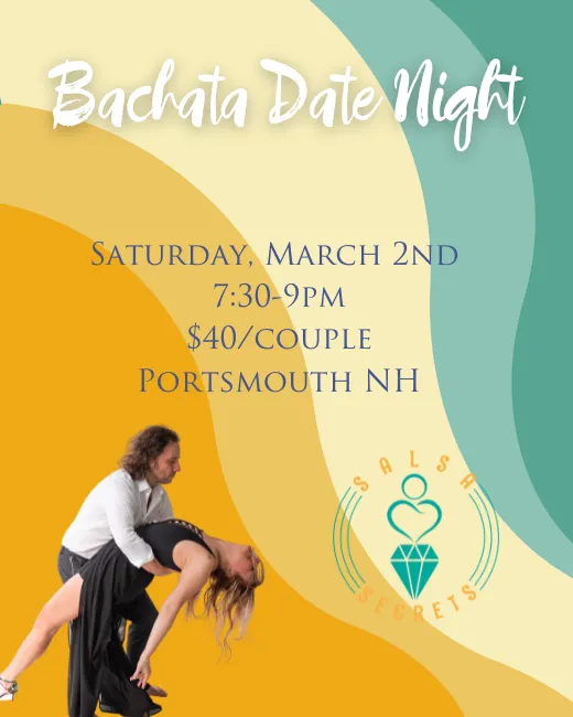 Poster for Bachata Date Night with Salsa Secrets on Saturday, March  2 by Salsa Secrets