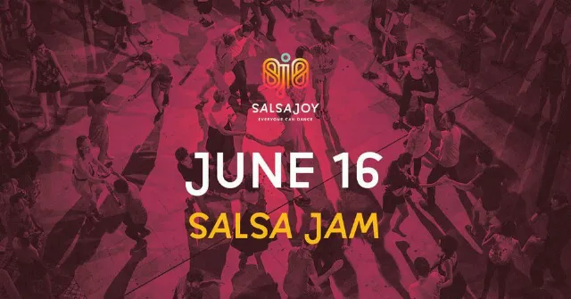 Poster for Salsajoy SALSA JAM June 16th on Friday, June 16 by Salsajoy