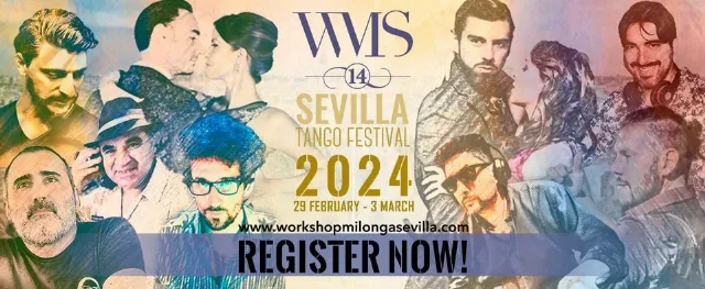 Poster for 14º WORKSHOP MILONGA SEVILLA TANGO FESTIVAL - 29 FEB - 3 MAR 2024 on Thursday, February 29 by Workshop Milonga Sevilla