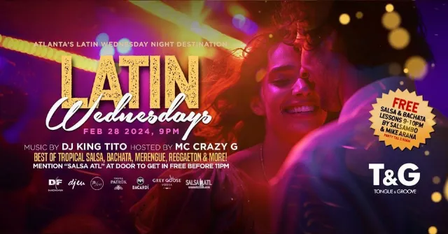 Poster for Latin Wednesdays - Salsa, Bachata, Merengue  @ Tongue & Groove  - Bonus Top40s Reggaeton room on Wednesday, February 28.