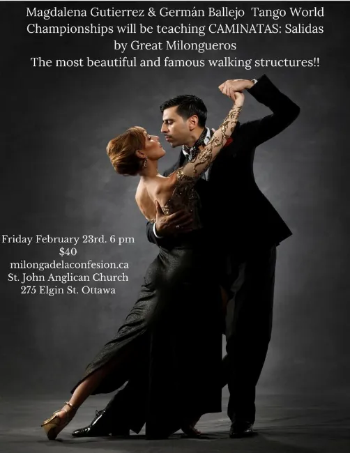 Poster for Magdalena Gutierrez & Germán Ballejo Tango World Champions: CAMINATAS  Salidas Friday Feb 23rd. 6 PM on Friday, February 23 by Milonga de La Confesin